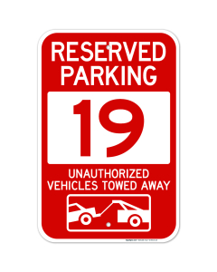 Reserved Parking Number 19, Red Unauthorized Vehicles Towed Away Sign