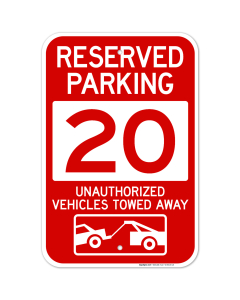 Reserved Parking Number 20, Red Unauthorized Vehicles Towed Away Sign