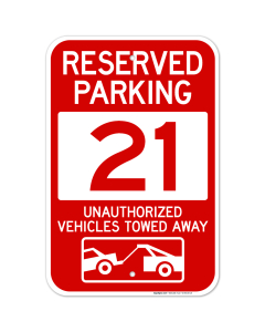 Reserved Parking Number 21, Red Unauthorized Vehicles Towed Away Sign