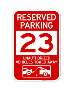 Reserved Parking Number 23, Red Unauthorized Vehicles Towed Away Sign