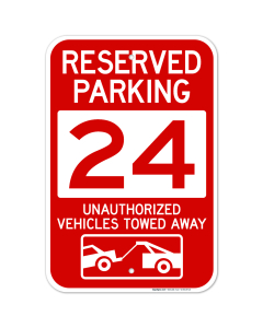 Reserved Parking Number 24, Red Unauthorized Vehicles Towed Away Sign