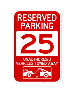Reserved Parking Number 25, Red Unauthorized Vehicles Towed Away Sign