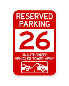 Reserved Parking Number 26, Red Unauthorized Vehicles Towed Away Sign