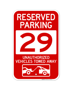 Reserved Parking Number 29, Red Unauthorized Vehicles Towed Away Sign