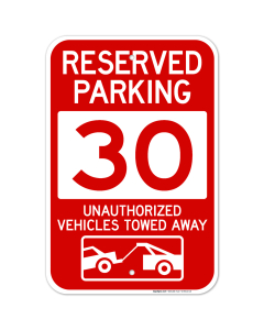 Reserved Parking Number 30, Red Unauthorized Vehicles Towed Away Sign