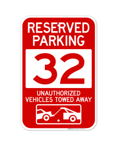 Reserved Parking Number 32, Red Unauthorized Vehicles Towed Away Sign