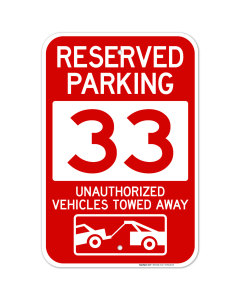 Reserved Parking Number 33, Red Unauthorized Vehicles Towed Away Sign