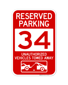 Reserved Parking Number 34, Red Unauthorized Vehicles Towed Away Sign