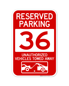 Reserved Parking Number 36, Red Unauthorized Vehicles Towed Away Sign