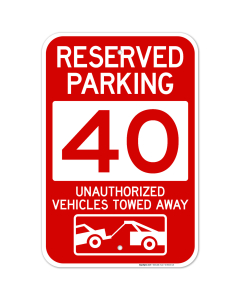 Reserved Parking Number 40, Red Unauthorized Vehicles Towed Away Sign