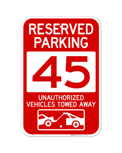 Reserved Parking Number 45, Red Unauthorized Vehicles Towed Away Sign