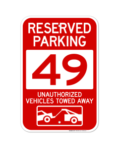Reserved Parking Number 49, Red Unauthorized Vehicles Towed Away Sign