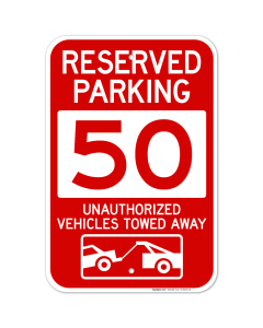 Reserved Parking Number 50, Red Unauthorized Vehicles Towed Away Sign