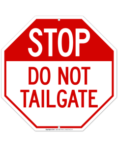 Stop Do Not Tailgate Sign