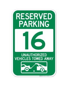 Reserved Parking Number 16, Green Unauthorized Vehicles Towed Away Sign