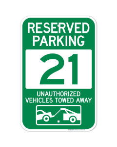 Reserved Parking Number 21, Green Unauthorized Vehicles Towed Away Sign