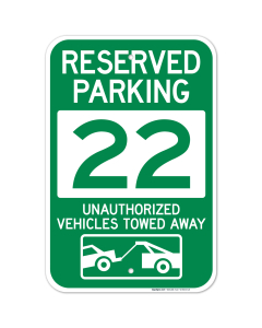 Reserved Parking Number 22, Green Unauthorized Vehicles Towed Away Sign