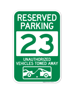 Reserved Parking Number 23, Green Unauthorized Vehicles Towed Away Sign