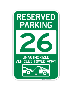 Reserved Parking Number 26, Green Unauthorized Vehicles Towed Away Sign
