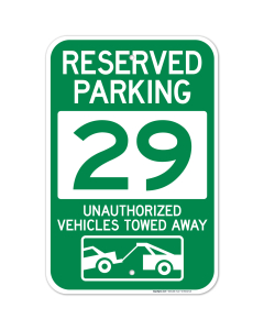 Reserved Parking Number 29, Green Unauthorized Vehicles Towed Away Sign