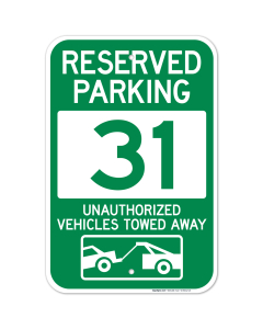 Reserved Parking Number 31, Green Unauthorized Vehicles Towed Away Sign