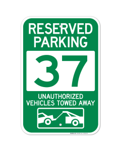 Reserved Parking Number 37, Green Unauthorized Vehicles Towed Away Sign