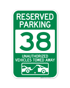 Reserved Parking Number 38, Green Unauthorized Vehicles Towed Away Sign