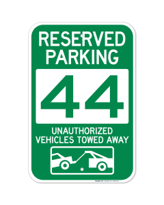 Reserved Parking Number 44, Green Unauthorized Vehicles Towed Away Sign