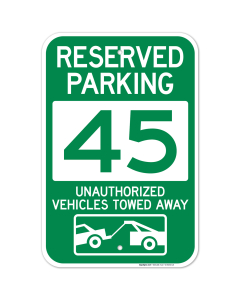 Reserved Parking Number 45, Green Unauthorized Vehicles Towed Away Sign