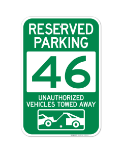Reserved Parking Number 46, Green Unauthorized Vehicles Towed Away Sign
