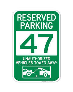 Reserved Parking Number 47, Green Unauthorized Vehicles Towed Away Sign