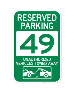 Reserved Parking Number 49, Green Unauthorized Vehicles Towed Away Sign