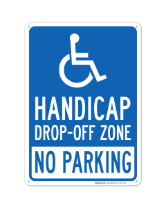 Handicap Drop Off Zone No Parking With Graphic Sign