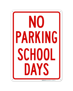 No Parking School Days Sign