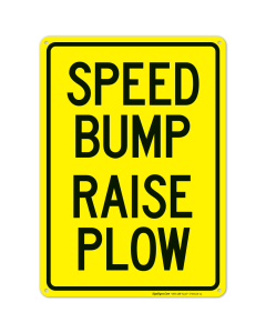 Speed Bump Raise Plow Sign