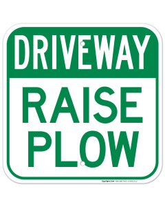 Driveway Raise Plow Sign