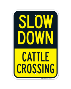 Slow Down Cattle Crossing Sign