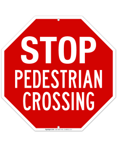 Stop Pedestrian Crossing Sign, (SI-69852)