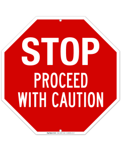 Stop Proceed With Caution Sign