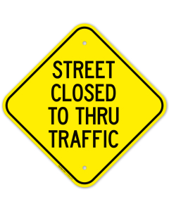 Street Closed To Thru Traffic Sign