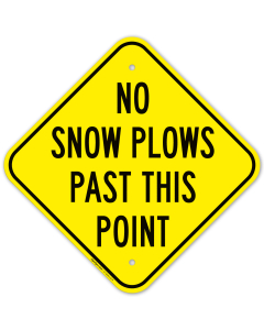 No Snow Plows Past This Point Sign