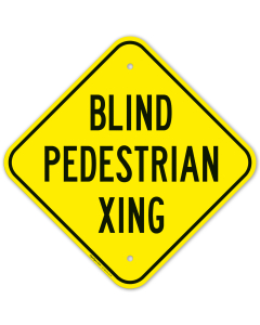 Blind Pedestrian Crossing Sign