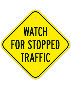 Watch For Stopped Traffic Sign
