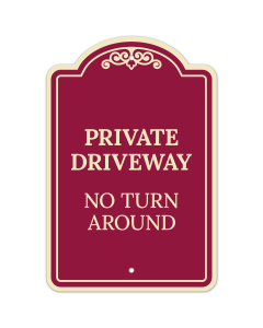 Private Driveway No Turn Around Décor Sign, (SI-73330)