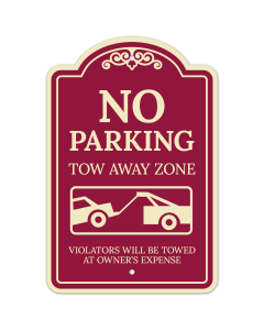 No Parking Tow Away Zone Violators Will Be Towed At Vehicle Owner's Expense Décor Sign