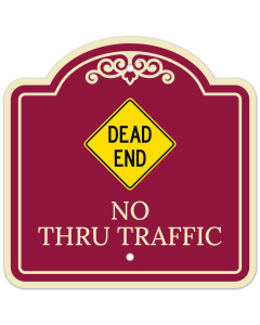 Dead End No Thru Traffic Décor Sign