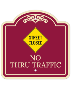 Street Closed No Thru Traffic Décor Sign