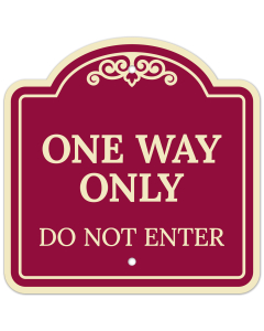 One Way Only Do Not Enter Décor Sign