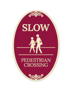 Slow Pedestrian Crossing Decor Sign, (SI-73894)