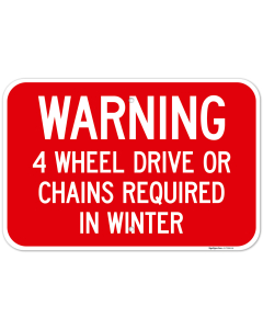 Warning Four Wheel Drive Or Chains Required In Winter Sign